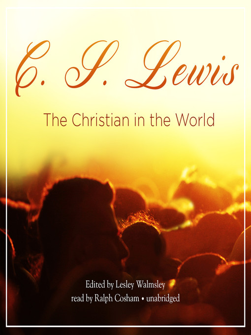 Title details for The Christian in the World by C. S. Lewis - Wait list